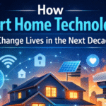 How Smart Home Technology Will Change Lives